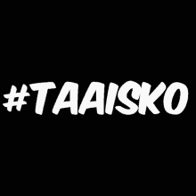 a black background with the word taaisko in white letters