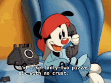 animaniacs wakko id like forty two pizzas six with no crust ordering pizza