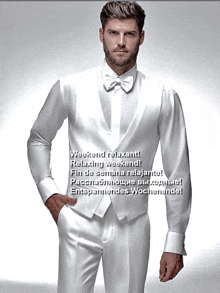 a man in a white suit with a bow tie says weekend relaxant relaxing weekend fin de semana relajante
