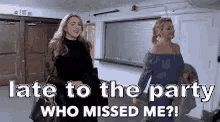 Late To The Party GIF - Late To The Party Who Missed Me Missed Me GIFs