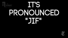 The Inventor Of The .Gif File Format Tried To Put To Bed An Ago-old Debate: How To Pronounce Gif. GIF - GIFs