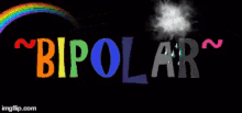 Bipolar Colorful GIF - Bipolar Colorful GIFs