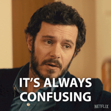 a man with a beard says it 's always confusing on a netflix advertisement
