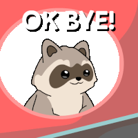 a picture of a raccoon with the words ok bye written above it