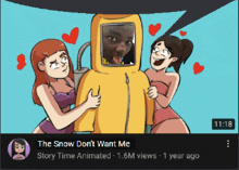 a cartoon of a man in a yellow suit surrounded by two women with the caption the snow don 't want me
