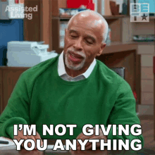 Im Not Giving You Anything Reginald June GIF - Im Not Giving You Anything Reginald June Assisted Living GIFs