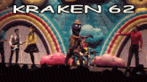a group of people on a stage with kraken 62 written on the bottom