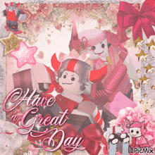 a greeting card says have a great day