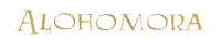 alohomora is written in gold on a white background