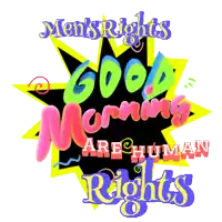 men 's rights and good morning are human rights