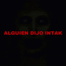a picture of a ghost with the words alguien dijo intak written above it