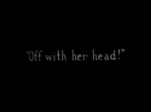 Alice Off With Her Head GIF - Alice Off With Her Head Wonderland GIFs