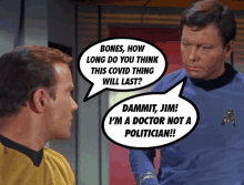 Bones Captain Kirk Dammit Jim Im Not A Politician Covid GIF