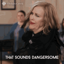 That Sounds Dangersome Moira Rose GIF - That Sounds Dangersome Moira Rose Moira GIFs