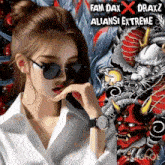 a woman wearing sunglasses and a watch is standing in front of a dragon with the words fam dax x draxz aliansi extreme