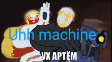 a cartoon with the words uhh machine in blue