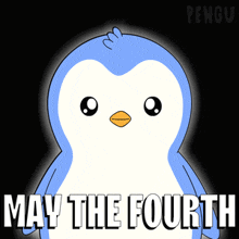 a blue and white penguin with the words may the fourth below it