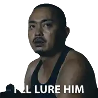 a man in a black tank top with the words kill lure him