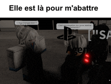a screenshot of a video game with the words elle est la pour m'abattre at the top