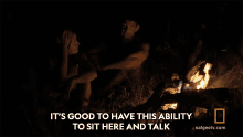 Its Good To Have This Ability To Sit Here And Talk The Great Human Race GIF - Its Good To Have This Ability To Sit Here And Talk The Great Human Race A Scare In The Night GIFs