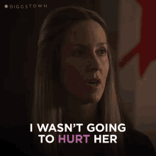 I Wasnt Going To Hurt Her Elidh GIF - I Wasnt Going To Hurt Her Elidh Diggstown GIFs