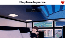a screenshot of a video game with the words elle pleure la pauvre on the top