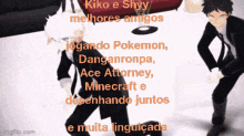 a picture of two anime characters with the words kiko e shyy melhores amigos written on it