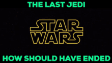 Star Wars The Last Jedi GIF - Star Wars The Last Jedi How Should Have Ended GIFs