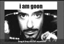 a picture of a man with the words i am goon on it