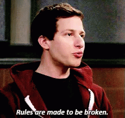 El Motto GIF - Andy Samberg Rules Are Made To Be Broken GIFs