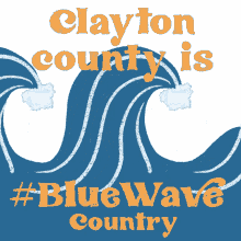 clayton clayton county clayton county is bluewave country bluewave democrat