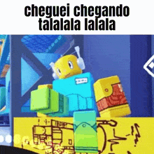 a cartoon of a robot standing next to a sign that says cheguei chegando talalala lalala .