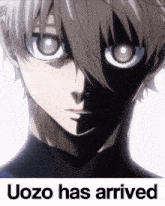 a picture of a person with the words uozo has arrived underneath it