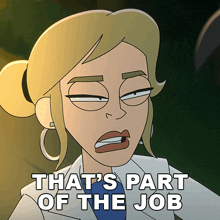 a cartoon of a woman with the words that 's part of the job below her