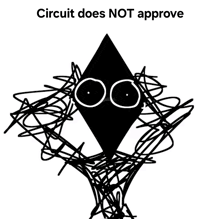 a drawing of a diamond with two eyes and the words " circuit does not approve " below it