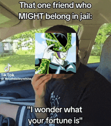 that one friend who might belong in jail i wonder what your fortune is meme