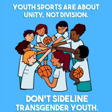 Trans Pride Youth Sports Are About Unity Not Division GIF - Trans Pride Youth Sports Are About Unity Not Division Dont Sideline Transgender Youth GIFs