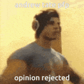 Andrew Tate Pfp Andrew Tate Profile Picture GIF - Andrew Tate Pfp Andrew Tate Profile Picture Opinion Rejected GIFs