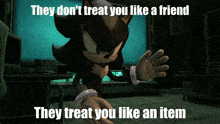 They Don'T Treat You Like A Friend Mephiles GIF - They Don'T Treat You Like A Friend Mephiles Sonic The Hedgehog GIFs
