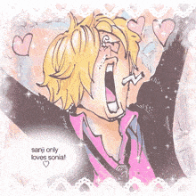 a drawing of a man with the words sanji only loves sonia on the bottom