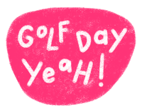 a pink sign that says golf day yeah in white letters