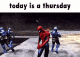 a spider-man video game scene with the words today is a thursday above it