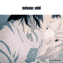 a man is smoking a cigarette with the caption misnu vdd above him