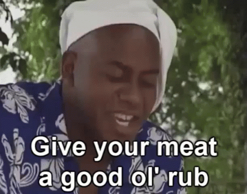 good-rub-give-your-meat-a-rub.gif