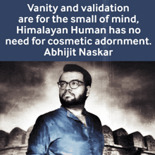 a black and white photo of a man with glasses and a quote from abhijit naskar
