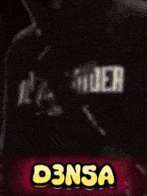 a poster that says d3nsa on it