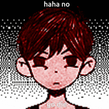 a pixel art of a boy with red hair and the words " haha no go die " below him