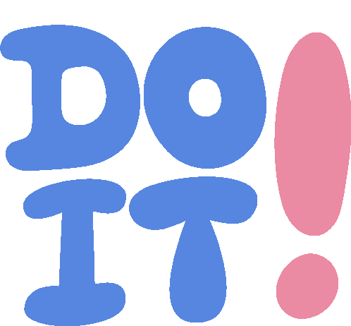 Do It Do It In Large Blue Bubble Letters With Pink Exclamation Point Sticker - Do It Do It In Large Blue Bubble Letters With Pink Exclamation Point Go For It Stickers