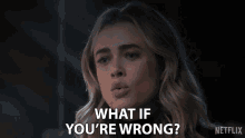 What If Youre Wrong Michaela Stone GIF - What If Youre Wrong Michaela Stone Melissa Roxburgh GIFs