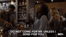 Do Not Come For Me Unless I Send For You GIF